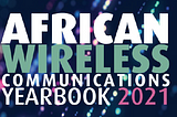 Our VP’s Interview in African Wireless Communications Yearbook 2021 — Enkudo