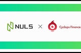 AN ELIXIR CROSS CHAIN PLATFORM: CYCLOPS FINANCE SYNERGISES STRATEGIC PARTNERSHIP WITH NULS.