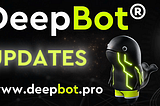 DeepBot & Bobby Buy Bot Updates 
 
 — This you will want to read all the way through!