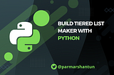 How to Build a Tiered List Maker with Python