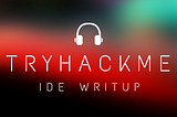 Tryhackme-IDE