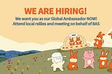 💥Hiring! Be BAS Global Ambassador ASAP