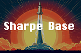 Sharpe Base: Your All-in-One Solution for DeFi Management