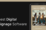 Best digital signage software