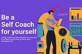 How can you self coach yourself