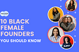10 Female Black Founders You Need to Know