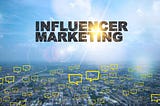 The Power of Influencer Marketing: How to Get Started