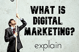 what-is-digital-marketing-explain-with-examples