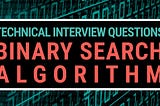 Binary search java interview questions easy way