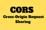 CORS and How It Works Behind the Scenes