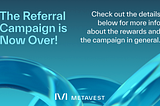 Metavest’s Referral Campaign is Now Over!