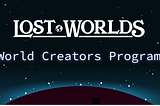 (LOST) World Creators Program — gNFT Artist Contest