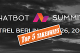 Top 5 takeaways from the chatbot summit 2017