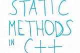 Probably you are using C++ static methods wrong