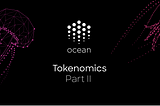 Ocean Tokenomics II