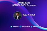 AWS Redshift - INSERT & COPY Commands