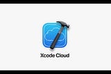 Xcode Cloud will let developers remotely build apps, improving collaboration and efficiency
