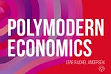 Polymodern Economics