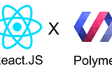 Comparison between Two Javascript Libraries: Polymer vs. React