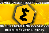 SmartCash did the first Time Locked Coin Burn in Crypto History