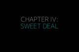 A Tale of Two Synchronicities (Chapter IV: Sweet Deal)