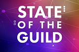 State of the Guild #45