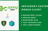 Implement Custom Mongo Client Integration in Spring Boot
