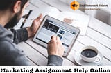 The Best Website to Get an Authentic Marketing Assignment Help Online