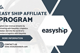 What you should know About Easyship Affiliate Program of 2024