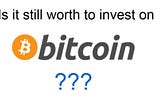 Please Correct Me about My Point of View Regarding Bitcoin…