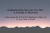 Understanding the Loss of a Pet: A Journey to Recovery