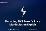 Decoding DKP Token‘s $80K Exploit | QuillAudits