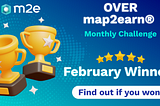 Les premiers gagnants du concours mensuel map2earnⓇ sont annoncés!