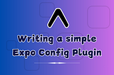 Writing custom expo plugin to integrate a third party library.