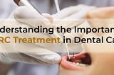 Importance of Root Canal Treatment