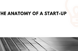 The Anatomy of a Start-up