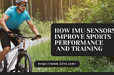 How IMU Sensors Improve Sports Performance and Training