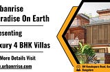 Urbanrise Paradise on Earth - Opulent 4 BHK Villas, Discover Premier Luxury Living on Off…