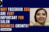 Why Facebook Ads are very important for Salon Business Growth?
