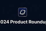 Sentio 2024 Product Recap