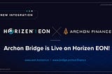 Archon Finance launches Horizen EON bridge
