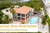Cayman Brac Real Estate — Everything You Must Know