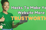 How to Build Trustworthy Websites: Essential Hacks