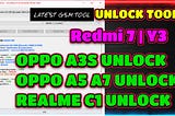 Oppo A3s,A5,A7,realme c1,Redmi 7 — SDM450 Tool Without AUTH Unlock FRP