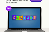 Certificación Cultura Organizacional 4.0.