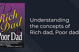 Financial literacy for kids: Understanding concepts of Rich dad, Poor dad book