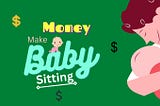 How to make money babysitting