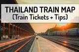 Thailand Railway Network — Map + Tickets