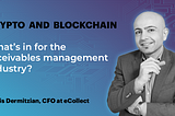 CFO Advice: Crypto & Blockchain in the receivables management industry