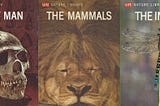 Three covers from the Nature Library series: Early Man (a skull); The Mammals (a lion’s face); The Insects (a dragonfly on a plant).